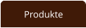 Produkte